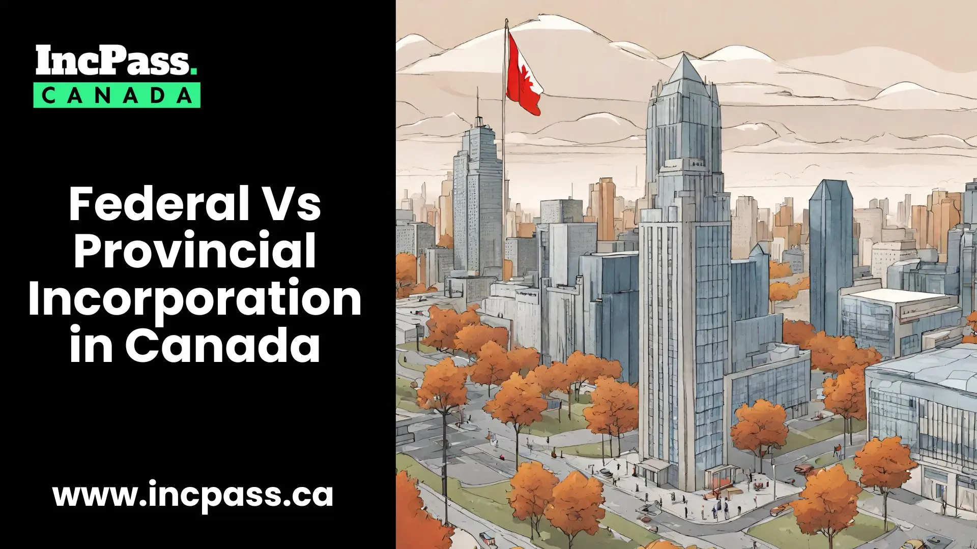 Federal vs Provincial Incorporation in Canada